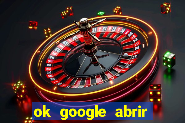 ok google abrir jogo de c****